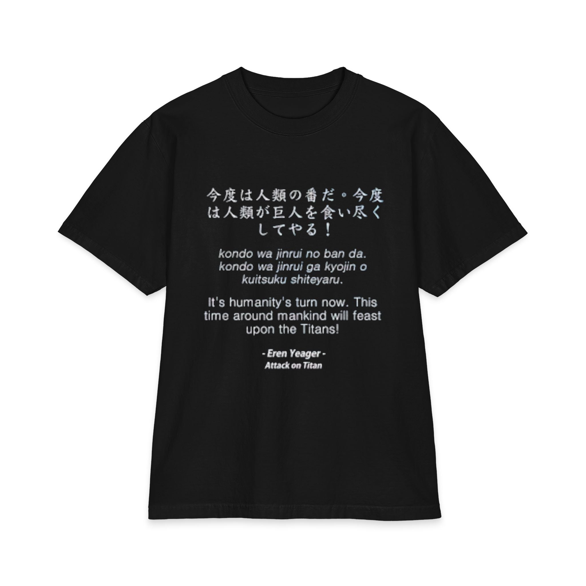 Attack on Titan Quote Tee — "It’s humanity’s turn now" Graphic T-Shirt